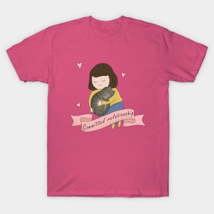 Woman And Cat - Committed relationship T-Shirt